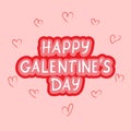 Happy Galentine`s Day pink greeting concept.